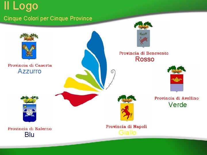 Il Logo Cinque Colori per Cinque Province Rosso Azzurro Verde Blu Giallo 