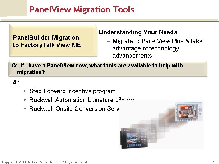 Panel. View Migration Tools Panel. Builder Migration to Factory. Talk View ME Understanding Your