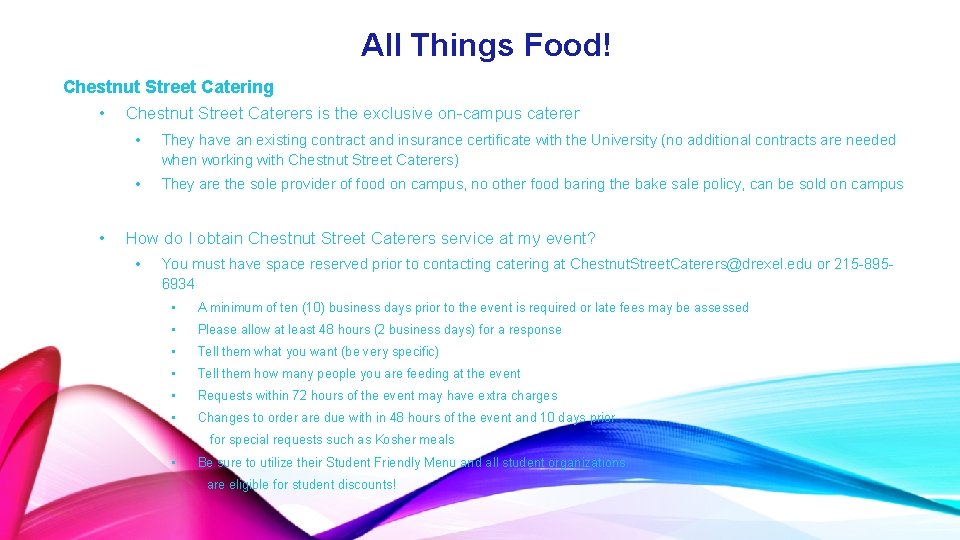 All Things Food! Chestnut Street Catering • Chestnut Street Caterers is the exclusive on-campus