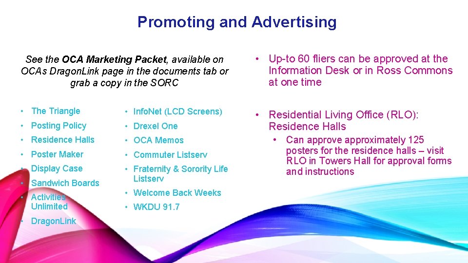 Promoting and Advertising See the OCA Marketing Packet, available on OCAs Dragon. Link page