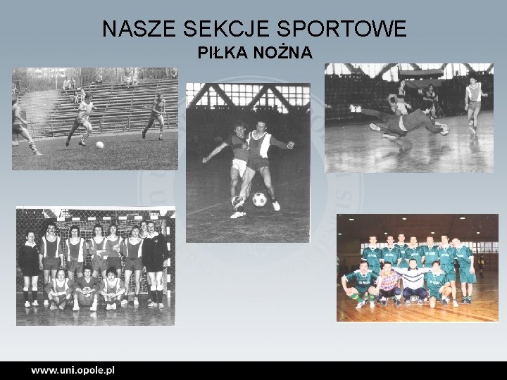 NASZE SEKCJE SPORTOWE PIŁKA NOŻNA 