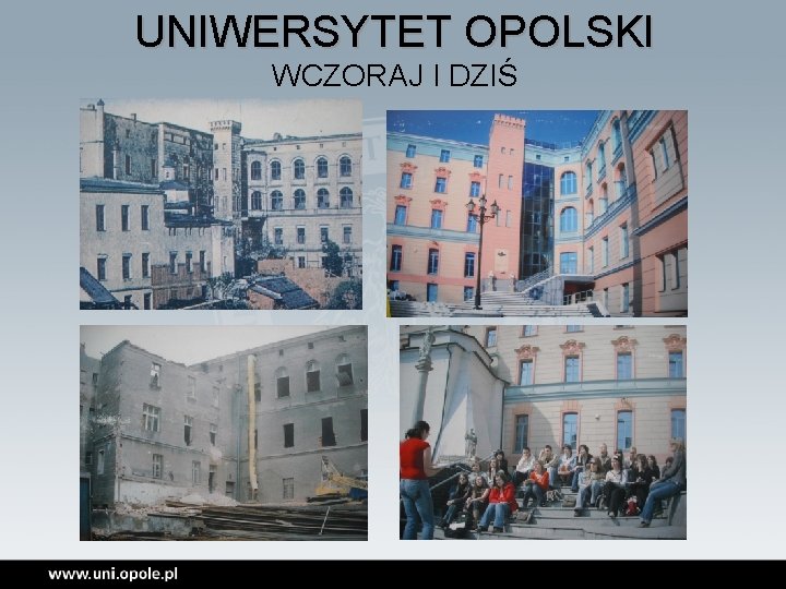 UNIWERSYTET OPOLSKI WCZORAJ I DZIŚ 