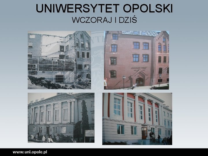 UNIWERSYTET OPOLSKI WCZORAJ I DZIŚ 