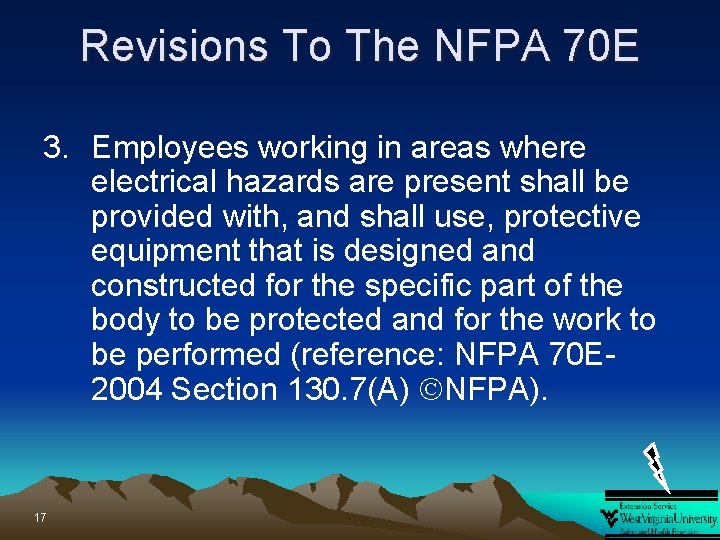 Revisions To The NFPA 70 E 3. Employees working in areas where electrical hazards