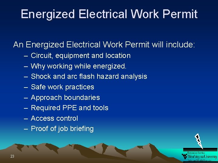 Energized Electrical Work Permit An Energized Electrical Work Permit will include: – – –