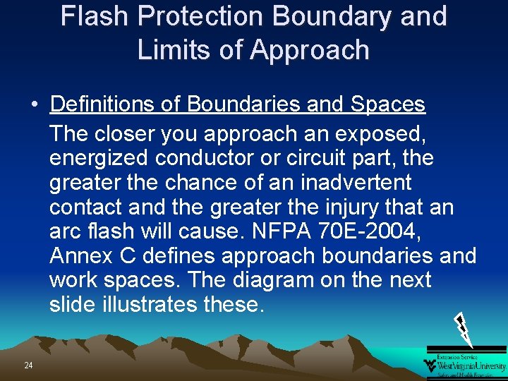 Flash Protection Boundary and Limits of Approach • Definitions of Boundaries and Spaces The