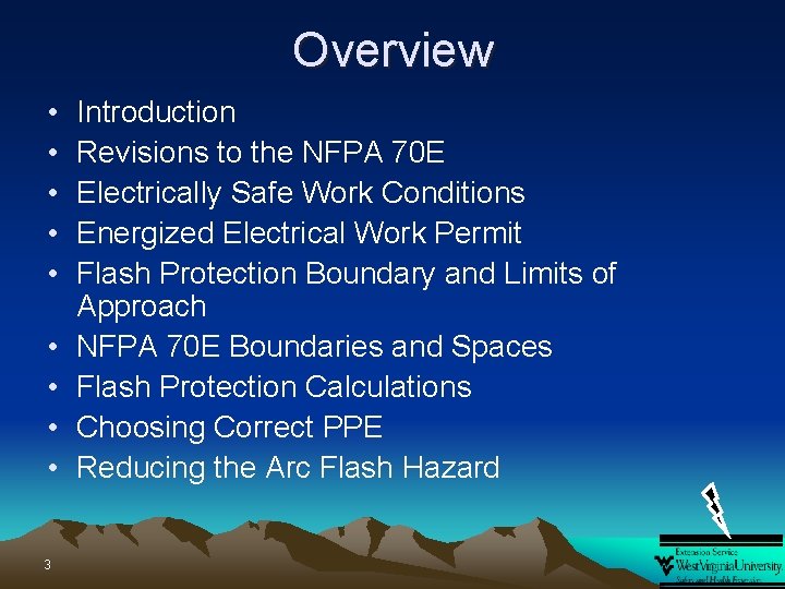 Overview • • • 3 Introduction Revisions to the NFPA 70 E Electrically Safe