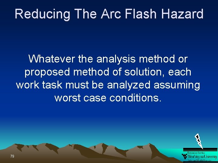 Reducing The Arc Flash Hazard Whatever the analysis method or proposed method of solution,