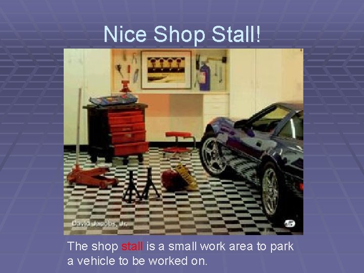 Nice Shop Stall! The shop stall is a small work area to park a