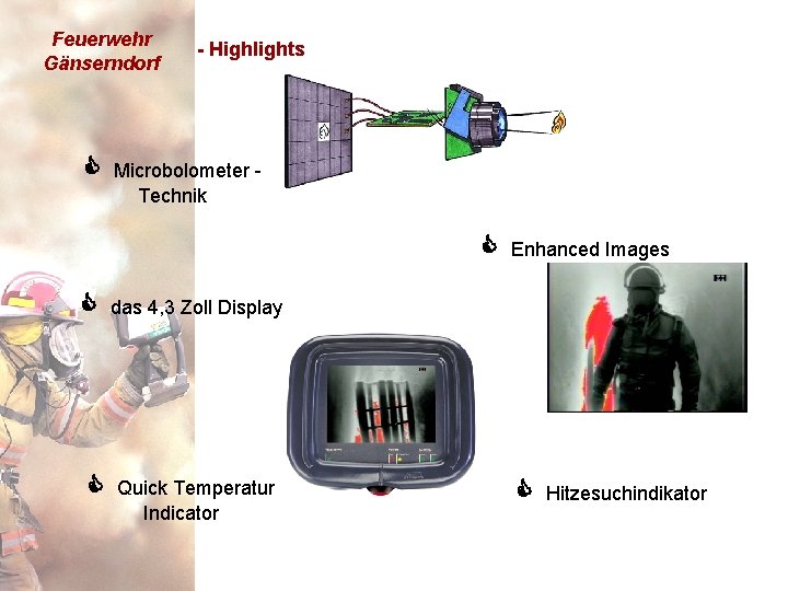 Feuerwehr Gänserndorf - Highlights Microbolometer Technik Enhanced Images das 4, 3 Zoll Display Quick