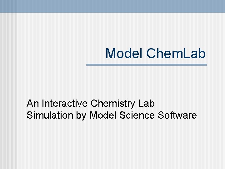 Model Chem. Lab An Interactive Chemistry Lab Simulation by Model Science Software 