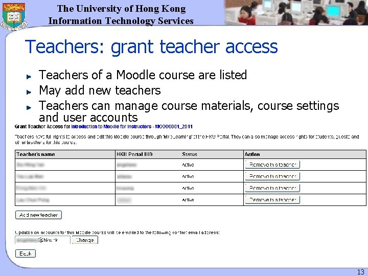 The University of Hong Kong Information Technology Services Teachers: grant teacher access Teachers of The University of Hong Kong Information Technology Services Teachers: grant teacher access Teachers of