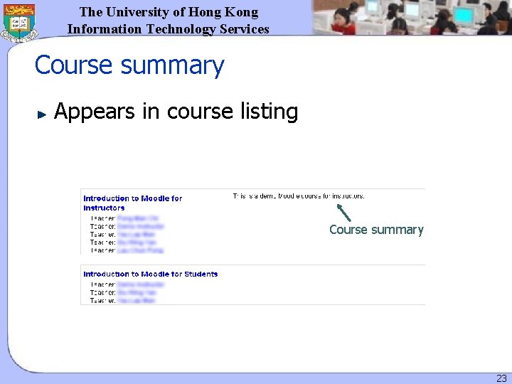 The University of Hong Kong Information Technology Services Course summary Appears in course listing The University of Hong Kong Information Technology Services Course summary Appears in course listing
