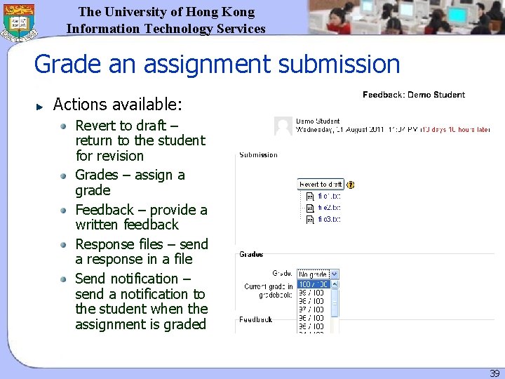The University of Hong Kong Information Technology Services Grade an assignment submission Actions available: The University of Hong Kong Information Technology Services Grade an assignment submission Actions available: