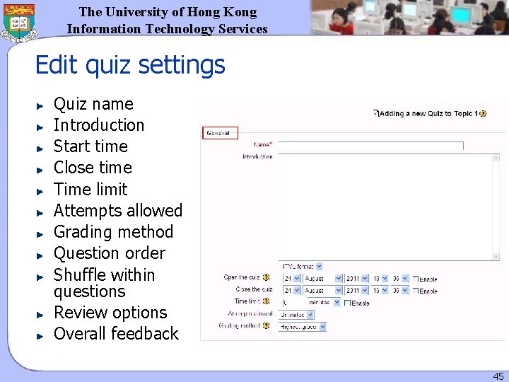 The University of Hong Kong Information Technology Services Edit quiz settings Quiz name Introduction The University of Hong Kong Information Technology Services Edit quiz settings Quiz name Introduction