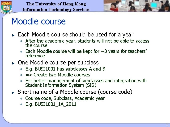 The University of Hong Kong Information Technology Services Moodle course Each Moodle course should The University of Hong Kong Information Technology Services Moodle course Each Moodle course should