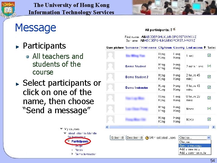 The University of Hong Kong Information Technology Services Message Participants All teachers and students The University of Hong Kong Information Technology Services Message Participants All teachers and students