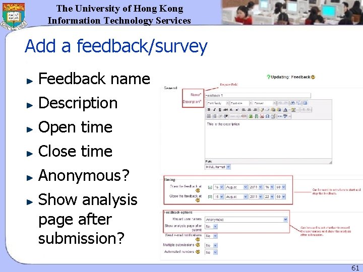 The University of Hong Kong Information Technology Services Add a feedback/survey Feedback name Description The University of Hong Kong Information Technology Services Add a feedback/survey Feedback name Description