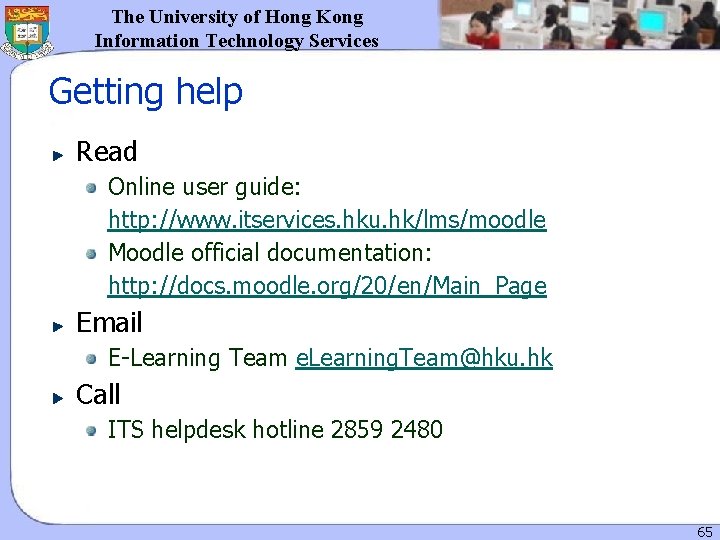 The University of Hong Kong Information Technology Services Getting help Read Online user guide: The University of Hong Kong Information Technology Services Getting help Read Online user guide:
