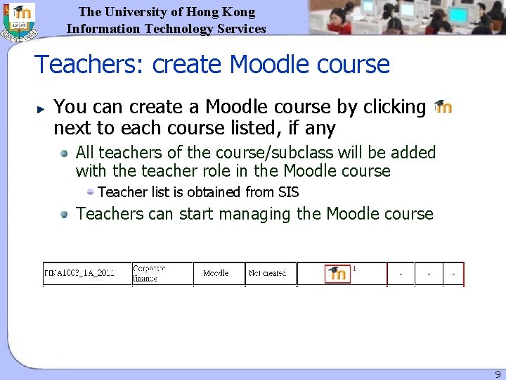 The University of Hong Kong Information Technology Services Teachers: create Moodle course You can The University of Hong Kong Information Technology Services Teachers: create Moodle course You can