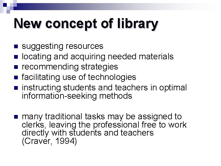 New concept of library n n n suggesting resources locating and acquiring needed materials