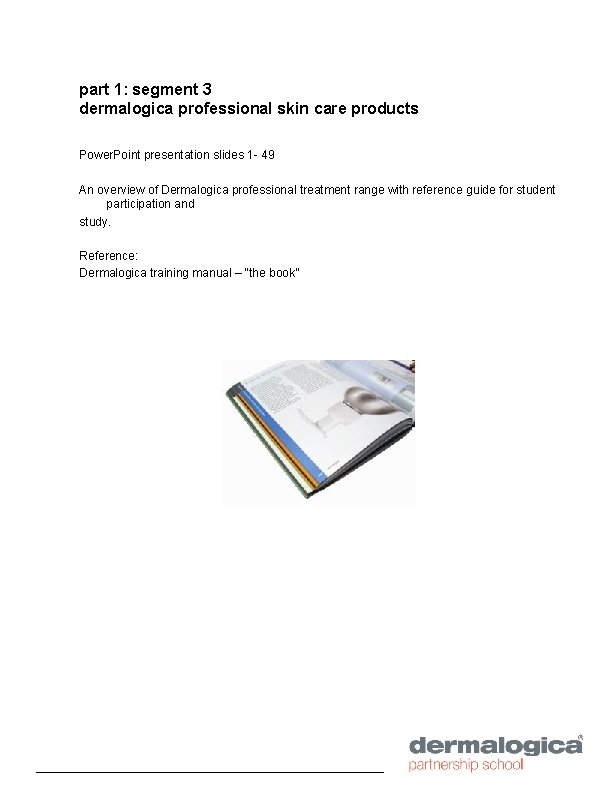 part 1: segment 3 dermalogica professional skin care products Power. Point presentation slides 1