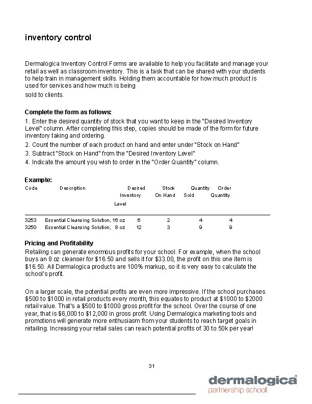 inventory control Dermalogica Inventory Control Forms are available to help you facilitate and manage