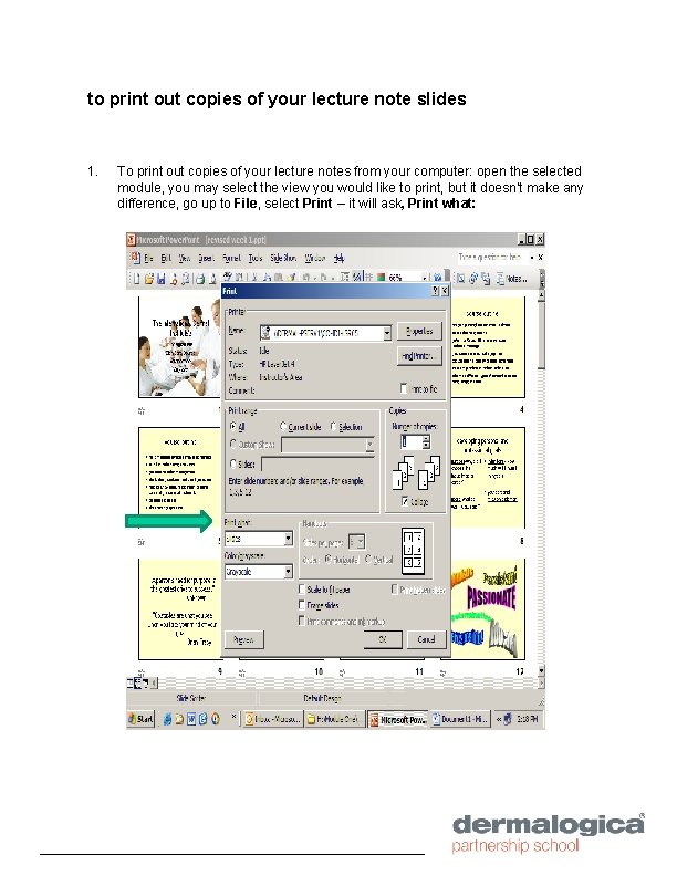 to print out copies of your lecture note slides 1. To print out copies