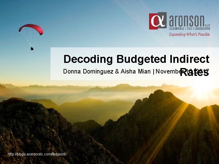 Decoding Budgeted Indirect Donna Dominguez & Aisha Mian | November 16, 2017 Rates http: