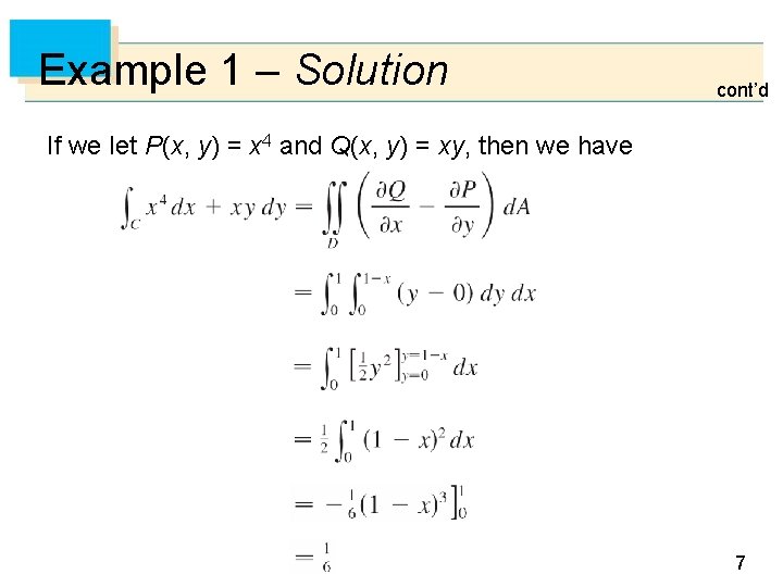 Example 1 – Solution cont’d If we let P(x, y) = x 4 and