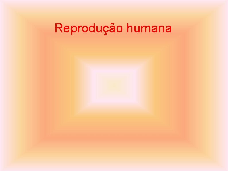 Reprodução humana 