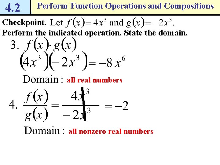 4. 2 Perform Function Operations and Compositions Checkpoint. Perform the indicated operation. State the 4. 2 Perform Function Operations and Compositions Checkpoint. Perform the indicated operation. State the