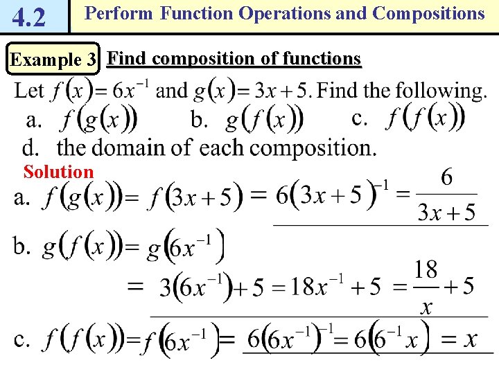 4. 2 Perform Function Operations and Compositions Example 3 Find composition of functions Solution 4. 2 Perform Function Operations and Compositions Example 3 Find composition of functions Solution