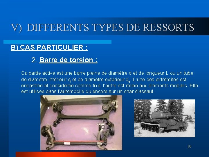 V) DIFFERENTS TYPES DE RESSORTS B) CAS PARTICULIER : 2. Barre de torsion :