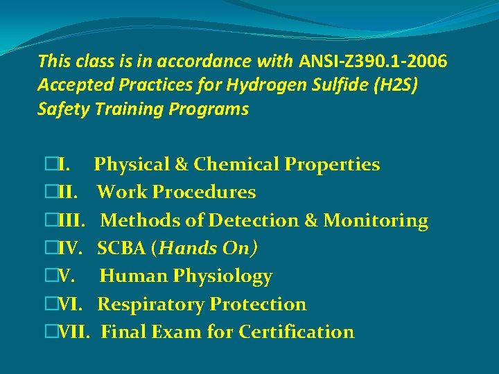This class is in accordance with ANSI-Z 390. 1 -2006 Accepted Practices for Hydrogen