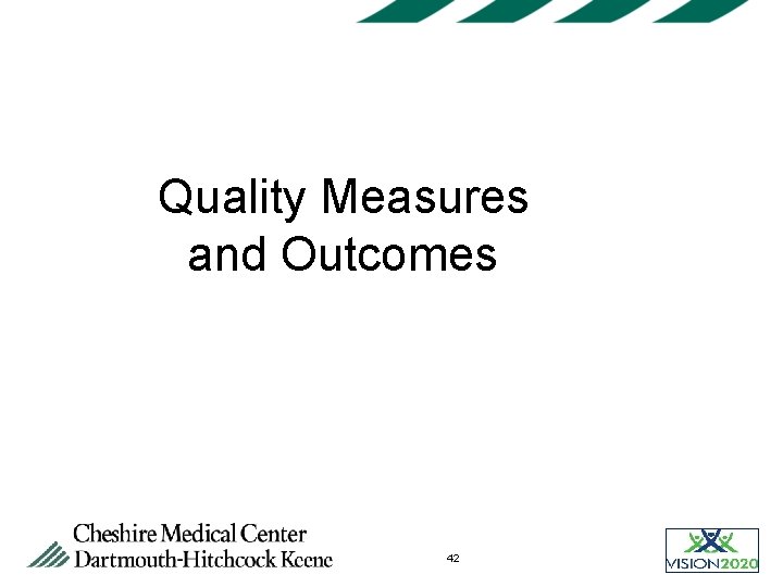 Quality Measures and Outcomes 42 