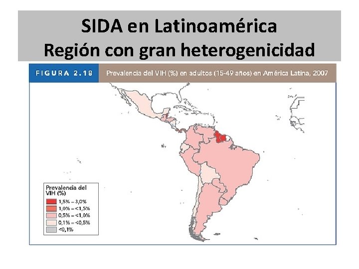 SIDA en Latinoamérica Región con gran heterogenicidad SIDA en Latinoamérica Región con gran heterogenicidad