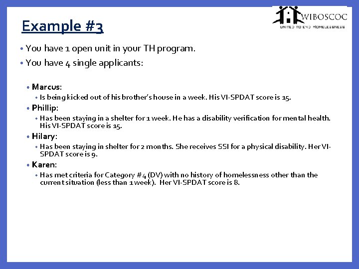 Example #3 • You have 1 open unit in your TH program. • You