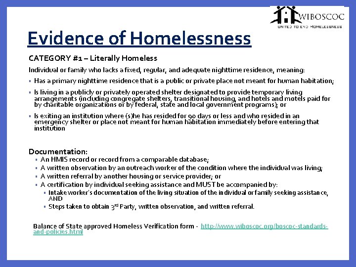 Evidence of Homelessness CATEGORY #1 – Literally Homeless Individual or family who lacks a