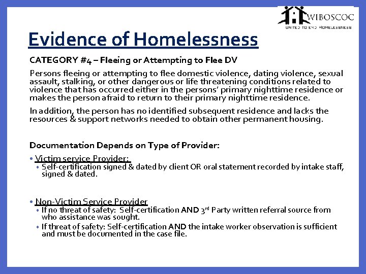 Evidence of Homelessness CATEGORY #4 – Fleeing or Attempting to Flee DV Persons fleeing