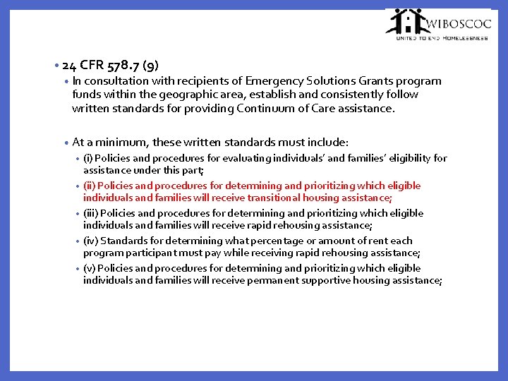  • 24 CFR 578. 7 (9) • In consultation with recipients of Emergency