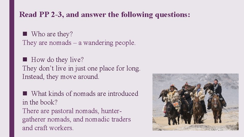 Read PP 2 -3, and answer the following questions: n Who are they? They
