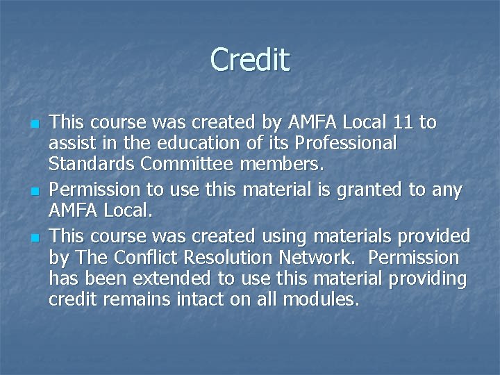 Credit n n n This course was created by AMFA Local 11 to assist