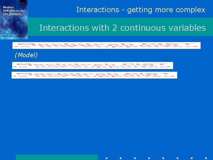 Interactions - getting more complex Interactions with 2 continuous variables (Model) 