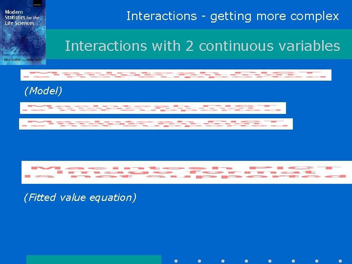 Interactions - getting more complex Interactions with 2 continuous variables (Model) (Fitted value equation)