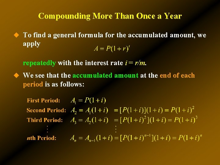 Compounding More Than Once a Year u To find a general formula for the Compounding More Than Once a Year u To find a general formula for the