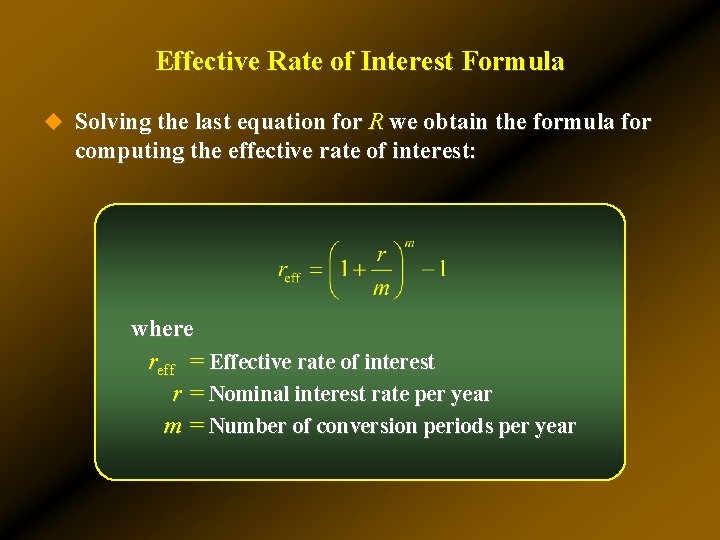 Effective Rate of Interest Formula u Solving the last equation for R we obtain Effective Rate of Interest Formula u Solving the last equation for R we obtain