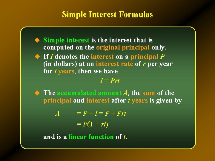 Simple Interest Formulas u Simple interest is the interest that is computed on the Simple Interest Formulas u Simple interest is the interest that is computed on the