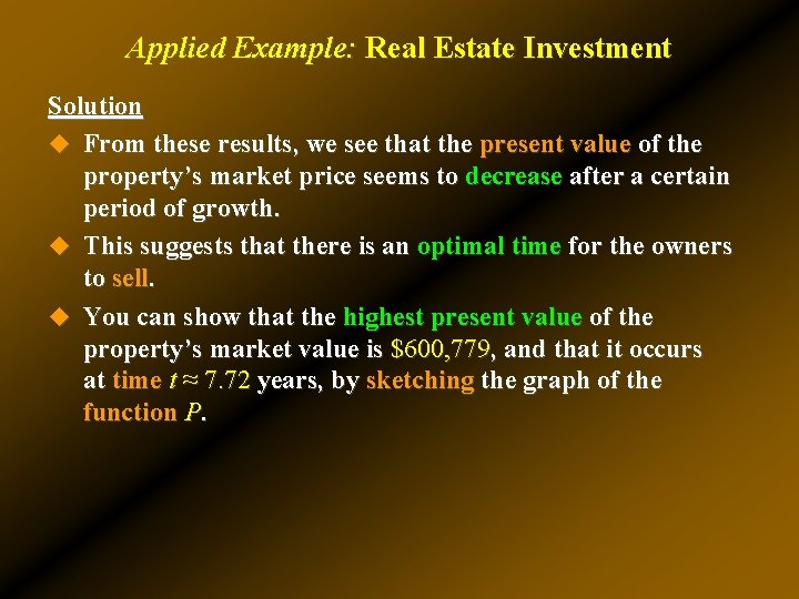 Applied Example: Real Estate Investment Solution u From these results, we see that the Applied Example: Real Estate Investment Solution u From these results, we see that the
