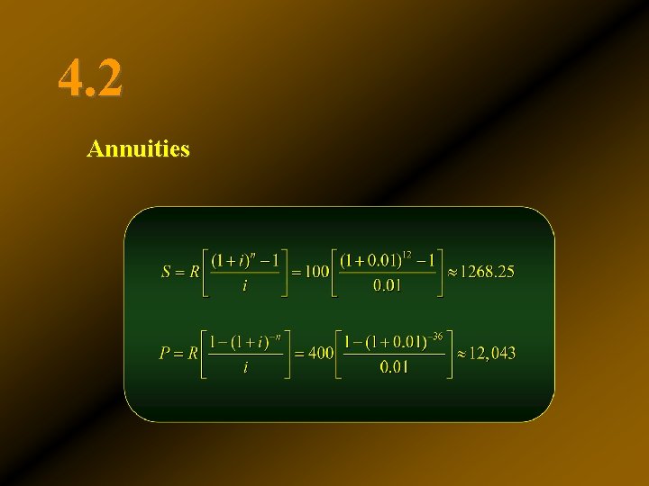 4. 2 Annuities 4. 2 Annuities